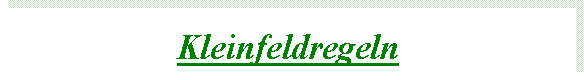 Textfeld: Kleinfeldregeln